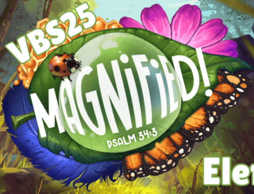Magnified (K-6th Grade) VBS